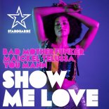 Maickel Telussa, Bad Motherfunker, You Mann - Show Me Love (Original Mix)