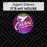Agent Stereo - It's My House (Extended Mix)