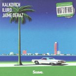 Kalkovich x Iluro feat. Jaime Deraz - What Is My Name
