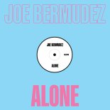 Joe Bermudez - Alone (Extended Mix)