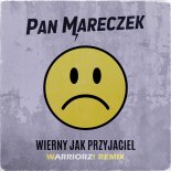 Pan Mareczek - Wierny Jak Przyjaciel (Club Mix)
