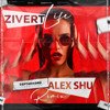 Zivert - Life (Alex Shu Remix) Extended