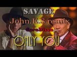 Savage - Only you ( John.E.S Extended Remix )