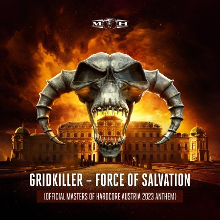 GridKiller - Force Of Salvation (Official Masters Of Hardcore Austria 2023 Anthem) (MOHDIGI440)