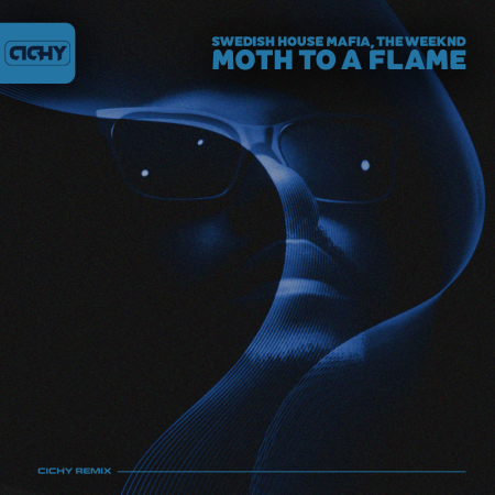 Swedish House Mafia, The Weeknd - Moth To A Flame (Cichy Remix)