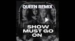 Queen - Show Most Go On (P O N E S L V S Extended Remix)