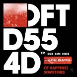 Jack Back - (It Happens) Sometimes (Mike Dope Remix) (Extended Mix)