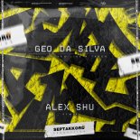 Geo Da Silva - I'll Do You Like A Truck (Alex Shu Remix) (Extended Mix)