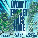 Steve Aoki & KAAZE Feat. John Martin - Won’t Forget This Time