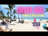 Long & Junior - Gruba Noc (Dance 2 Disco Remix)