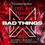 Coopex Feat. Highup & DJ Fluke Feat. PENELOPE - Bad Things