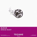 BURNR - Disco Dust