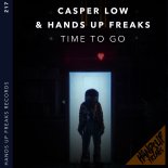 Casper Low & Hands Up Freaks - Time To Go