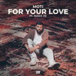 MOTi Feat. Mama Jo - For Your Love