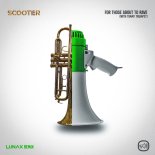 Scooter - For Those About To Rave (LUNAX Extended Remix)