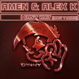 Amen UK and Alex K - I Can't Wait (Andy T Remix)