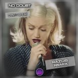 No Doubt - Dont-t Speak (Razus Remix)