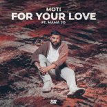 MOTi Feat. Mama Jo - For Your Love (Extended Mix)