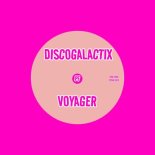 DiscoGalactiX - Voyager (Original Mix)