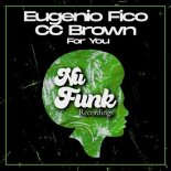 Eugenio Fico, CC Brown - For You (Original Mix)