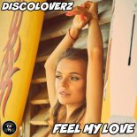 Discoloverz - Feel My Love (Extended Mix)