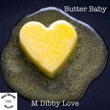 M Dibby Love - Butter Baby (Original Mix)
