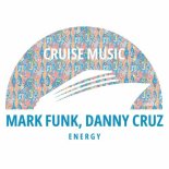 Mark Funk, Danny Cruz - Energy (Original Mix)