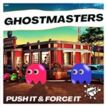GhostMasters - Push It And Force It (Extended Mix)