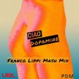 LRDL Vs PDM - Ciao Dopamine (Franco Lippi Mash Mix).