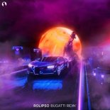 Rolipso - Bugatti Ridin' (Roma Mario Club Mix)