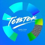 Tobtok - Shelter feat Alex Mills