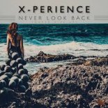 X-Perience - Never Look Back (Hollywood Remix)