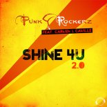 Punkrockerz Feat. Carmen Camille - Shine 4U 2.0 (G4bby feat. Bazz Boyz Remix)
