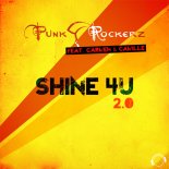 Punkrockerz Feat. Carmen Camille - Shine 4U 2.0 (Danceboy Remix)