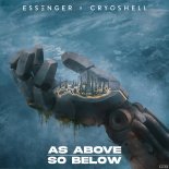 Essenger & Cryoshell - As Above, So Below