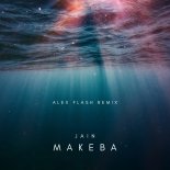 Jain - Makeba (Alex Flash Remix)