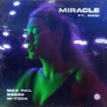 Max Fail, Robbe & M-T3CK, Magi - Miracle (Extended Mix)