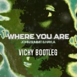 John Summit & Hayla - Where You Are (Vicky Bootleg)