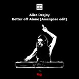 Alice Deejay - Better Off Alone (Amergosa Edit)