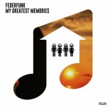 FederFunk - My Greatest Memories (Original Mix)