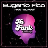 Eugenio Fico - Hide Yourself (Original Mix)
