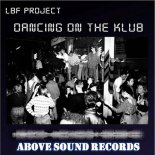Lbf Project - Dancing On The Klub (Original Mix)