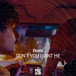 2Sher - Don't You Want Me (Extended Mix)