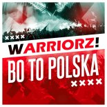WARRIORZ! - Bo To Polska (W! Handz Up Remix)
