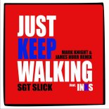 Sgt Slick feat. INXS - Just Keep Walking (Mark Knight & James Hurr Extended Remix)