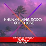 Hannah Laing, RoRo - Good Love (Timur Smirnov Remix)