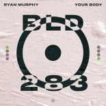 Ryan Murphy - Your Body (Original Mix)
