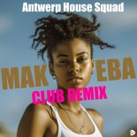 Antwerp House Squad - MAKEBA (Club Remix)
