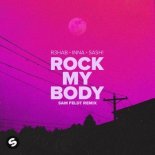 R3HAB, INNA, Sash! - Rock My Body (Sam Feldt Remix)