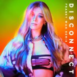 Becky Hill Feat. Chase & Status - Disconnect (Franky Wah Remix)